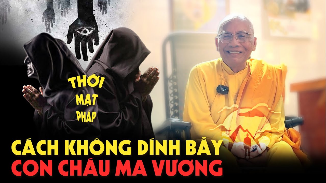 Cách Không Dính Bẫy Ma Vương Thời Mạt Pháp | Thiền Sư An Lạc Hạnh Mới Nhất