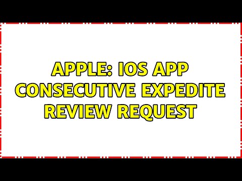 Apple: iOS app consecutive Expedite review Request