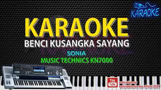 Download lagu Karaoke Benci Kusangka Sayang Sonia Selasih   Technics KN7000 HD Quality Video Lirik No Vocal  360 X mp3