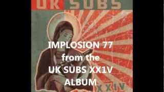 UK Subs - IMPLOSION 77 - XX1V (unofficial video)