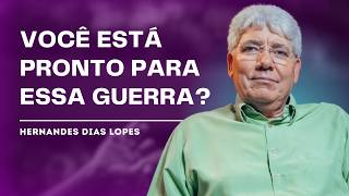 The Spiritual Battle Every Christian Faces - Hernandes Dias Lopes