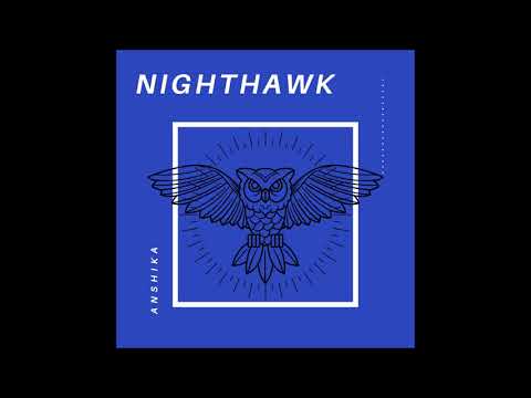 Anshika Sansanwal Nighthawk- Original Rap+Vocals song
