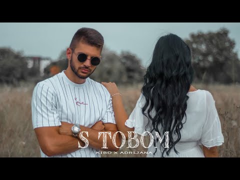 KIBO X ADRIJANA - S TOBOM