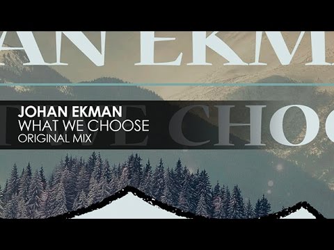 Johan Ekman - What We Choose