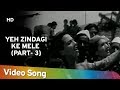 Ye Zindagi Ke Mele 3 HD Mela 1948 Nargis Dilip Kumar