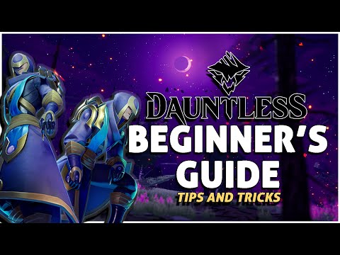 Dauntless | Beginner's Guide 2022 (Tips & Tricks)