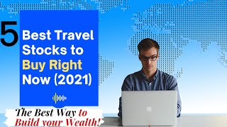 5 Best Travel Stocks to Buy Right Now (2021) - Travel News