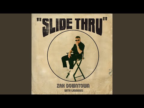 Slide Thru
