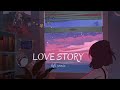 lndila - Love Story Lofi Remix (without rain) | Slowed Mojo