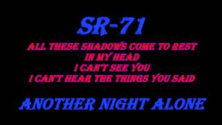 SR-71 (Now You See Inside) Another Night Alone lyrics