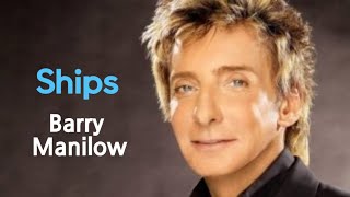Ships - Barry Manilow (배리 매닐로우,1979)|Lyrics|한글자막 ⛵️🌹🎧