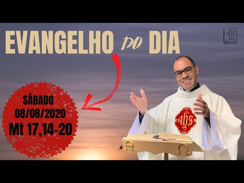 EVANGELHO DO DIA – 08/08/2020 - HOMILIA DIÁRIA – LITURGIA DE HOJE - EVANGELHO DE HOJE -PADRE GUSTAVO