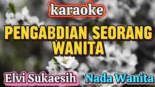 Download lagu PENGABDIAN SEORANG WANITA (Elvi Sukaesih) karaoke dangdut #dangdutkaraoke  music by:Ndang GT Chanel mp3