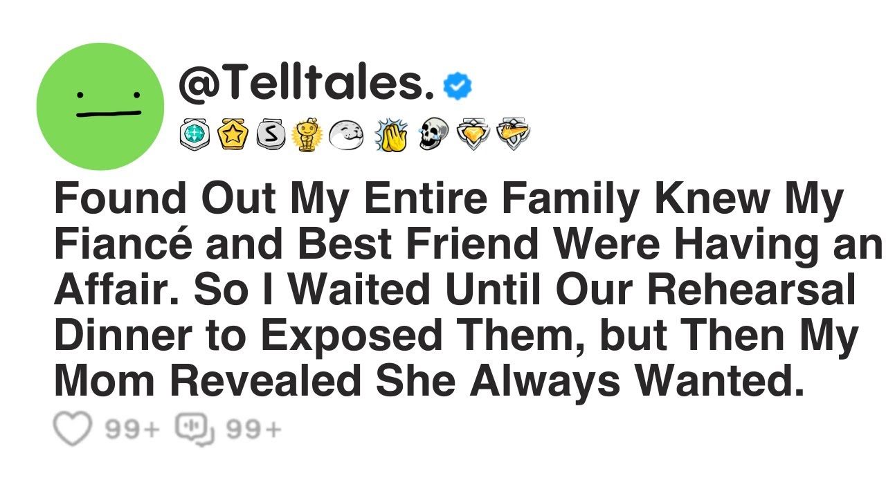 Found Out My Entire Family Knew My Fiancé and Best Friend Were Having an Affair. So I Waited Until..