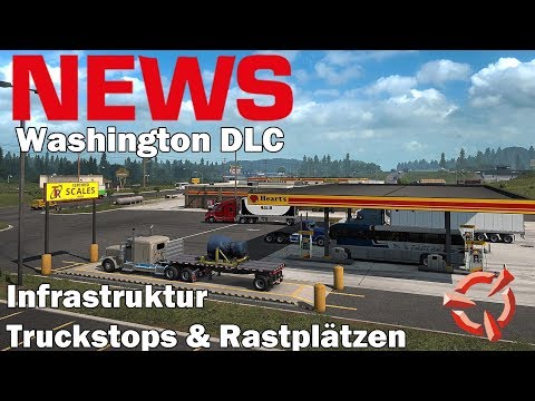ATS NEWS 🚨 Washington DLC I Infrastruktur Truckstops & Rastplätzen I American Truck Simulator