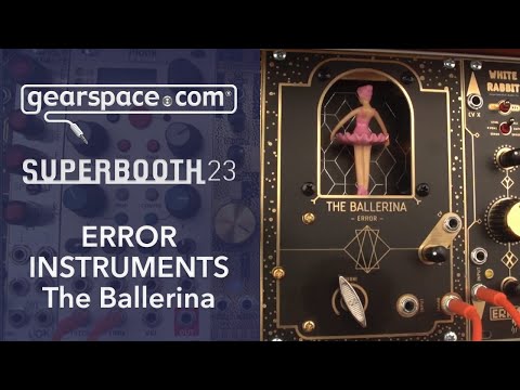 Error Instruments Ballerina, Red Panel, White Rabbit, Punk Resonator - Gearspace @ Superbooth 2023