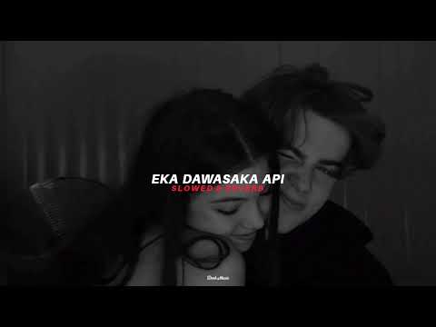 Eka Dawasaka Api (Slowed+Reverb)