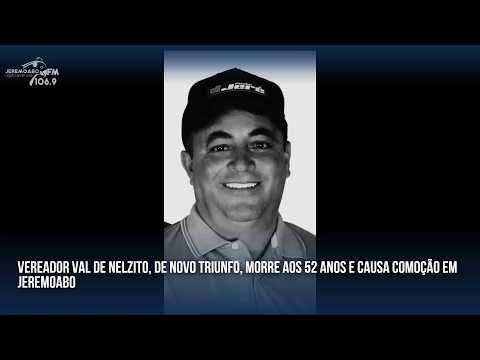 VEREADOR VAL DE NELZITO, DE NOVO TRIUNFO, MORRE AOS 52 ANOS E CAUSA COMOÇÃO EM JEREMOABO