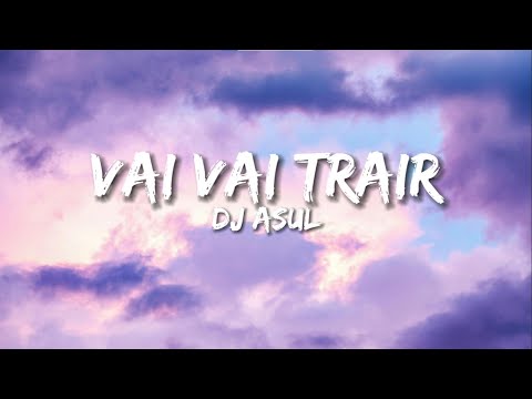 DJ Asul - Vai Vai Trair (Slowed)(Lyrics)(With English Translation)