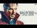 Haunted 3D Echoes Of The Past Official Teaser Doctor Strange Preet Production Studio