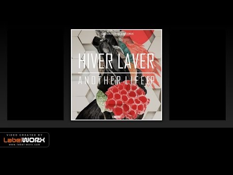 Hiver Laver - Another Life (Original Mix)