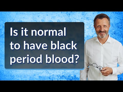 Is it normal to have black period blood?