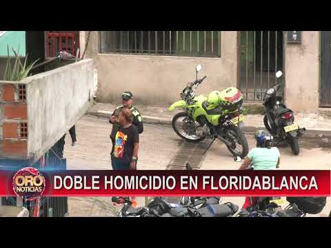 Doble homicidio en el barrio Santa Ana en Floridablanca | Oro Noticias