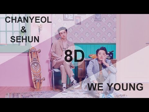 EXO CHANYEOL & SEHUN (찬열 & 세훈) - WE YOUNG  [8D USE HEADPHONE] 🎧