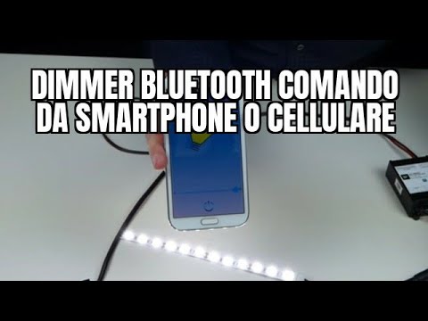 Dimmer Bluetooth comando da smartphone o cellulare