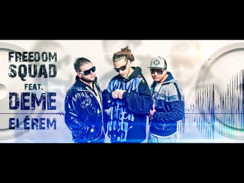 Freedom Squad feat. Deme - Elérem (Prod. by Sqech Gecc)