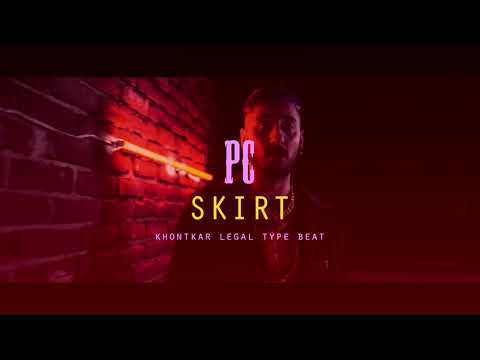 Legal - Khontkar Type Beat  "SKIRT" (Prod By Purple Cow)