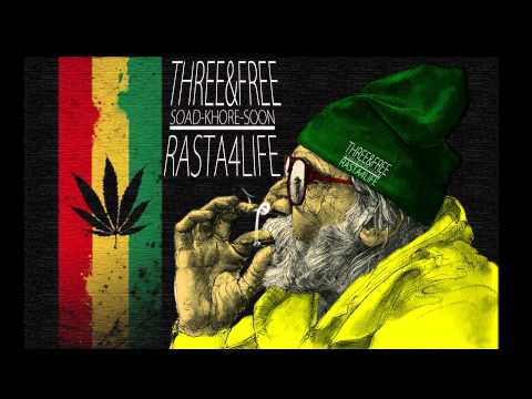 Three&Free -  Rasta4Life ( SOAD , KHORE MC & SOON )