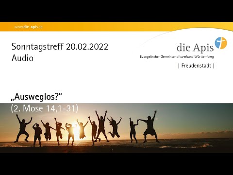 2022 02 20 Sonntagstreff - 2. Mose 14, 1-31