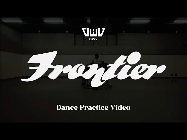 4人組ボーイズグループ“OWV”、2024年10月23日発売、10th single『Frontier』Da-iCE・工藤大輝提供のタイトル曲「Frontier」Dance Practice Video公開! 2 YouTubeサムネイル