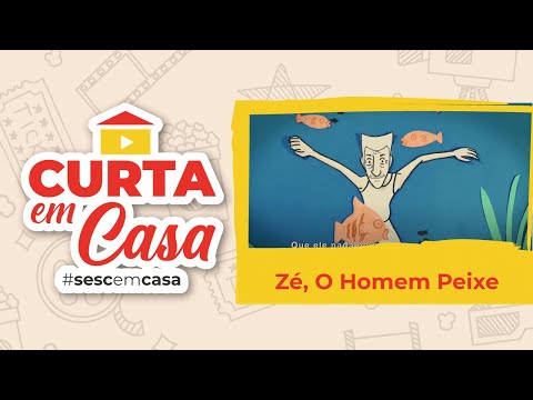 Sesc Curta em Casa - Zé, o Homem Peixe