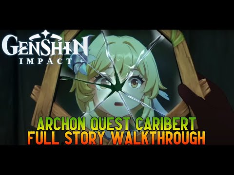 🔴Genshin Impact 3.5 Archon Quest Caribert | Full Story Walkthrough