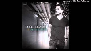 Luke Bryan - Kill The Lights