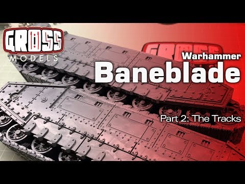 Warhammer Baneblade build. Part 2: Making Tracks