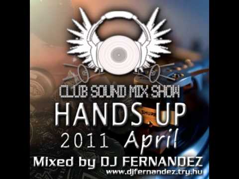 Club Sound Mix Show 2011 April - Hands Up Preview