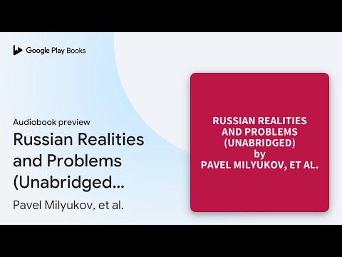 Russian Realities and Problems (Unabridged):… by Pavel Milyukov, et al. · Audiobook preview