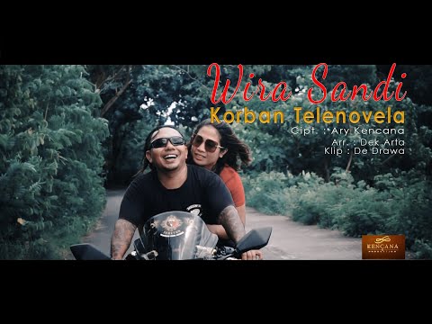 Kencana Pro : Korban Telenovela - Wira Sandi (Official Video Klip Musik)