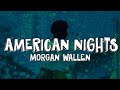 Morgan Wallen American Nights Lyrics