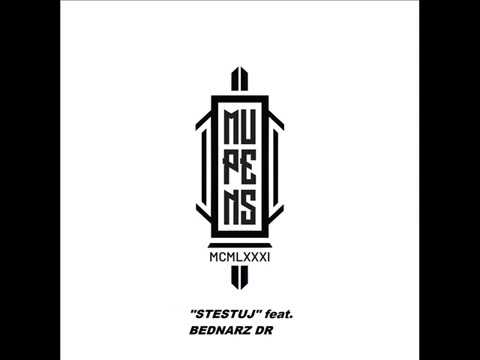 MUPENS - STESTUJ  feat. BEDNARZ DR (BRUDNA WERSJA)