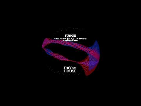 REZarin & [Ex] da Bass feat. Joey Law - Fake (Extended Mix)