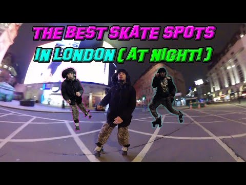 THE BEST SKATE SPOTS IN LONDON ( AT NIGHT! )