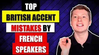 British accent tips for French speakers - améliorez votre accent anglais