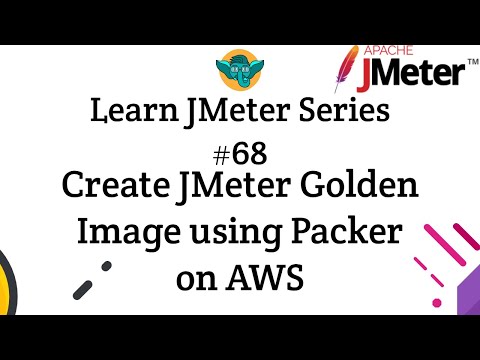 Learn JMeter Series #68 - Create JMeter Golden Image using Packer on AWS