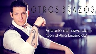 Otros Brazos (Adelanto del nuevo disco "Con el Alma Encendida" - Manu Tenorio