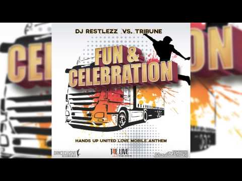 DJ Restlezz Vs Tribune - Fun & Celebration (Megastylez Remix)