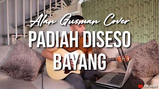 Download lagu PADIAH DISESO BAYANG - BOY SHANDY - ( LIVE AKUSTIK COVER BY ALAN GUSMAN ) mp3